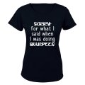 Sorry For What I Said During BURPEES - Ladies - T-Shirt