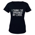 Sprained My Liver - Ladies - T-Shirt