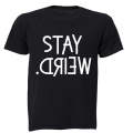 Stay Weird - Adults - T-Shirt