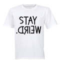 Stay Weird - Adults - T-Shirt