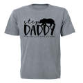 Step Daddy - Kinda Like a Real Dad But Better - Adults - T-Shirt