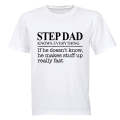 Step Dad Knows Everything - Adults - T-Shirt