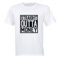 Straight Outta Money - Adults - T-Shirt