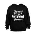 Stressed - Blessed & Soccer Obsessed - Hoodie