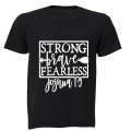 Strong - Brave - Fearless - Adults - T-Shirt