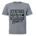 Strong - Brave - Fearless - Adults - T-Shirt