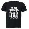 Stronger Together - Adults - T-Shirt