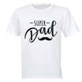 Super Dad - Mustache - Adults - T-Shirt