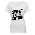 Sweat is Just Fat Crying - Ladies - T-Shirt