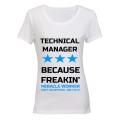 Technical Manager - Because Freakin' Miracle Worker isn't an official Job Title! - Ladies - T-Shirt