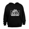 Take Me To The Mountains - Hoodie