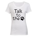 Talk To The Paw - Ladies - T-Shirt
