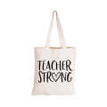 Teacher Strong - Eco-Cotton Natural Fibre Bag