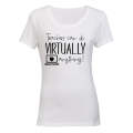 Teachers-  Virtually Anything - Ladies - T-Shirt