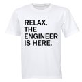 Relax, Engineer is Here - Adults - T-Shirt