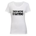 They Whine, I Wine - Ladies - T-Shirt
