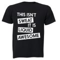 This Isn't Sweat - Adults - T-Shirt