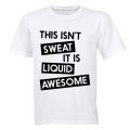 This Isn't Sweat - Adults - T-Shirt