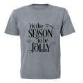 'Tis The Season to be Jolly - Adults - T-Shirt