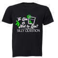 To Gin or Not to Gin - Adults - T-Shirt