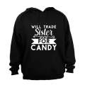 Trade Sister for Candy - Halloween - Hoodie