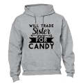 Trade Sister for Candy - Halloween - Hoodie
