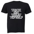 Trick or Treat Yo'Self - Halloween - Adults - T-Shirt