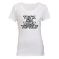 Trick or Treat Yo'Self - Halloween Inspired - Ladies - T-Shirt