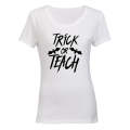 Trick or TEACH - Halloween - Ladies - T-Shirt