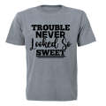 Trouble Never Looked So Sweet - Adults - T-Shirt