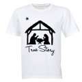True Story - Christmas - Adults - T-Shirt