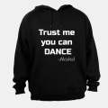 Trust me you can Dance - Alcohol - Hoodie