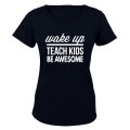 Wake Up - Teach Kids - Ladies - T-Shirt