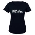Wake Up - Hug A Dog - Ladies - T-Shirt