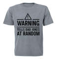 Warning - Tells DAD Jokes - Adults - T-Shirt