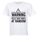 Warning - Tells DAD Jokes - Adults - T-Shirt