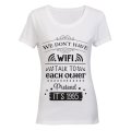 We Don't have WIFI... - Ladies - T-Shirt