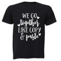 We Go Together Like - Valentine Inspired - Adults - T-Shirt