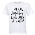 We Go Together Like - Valentine Inspired - Adults - T-Shirt