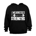 Weaknesses into Strengths - Hoodie