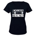Weaknesses into Strengths - Ladies - T-Shirt