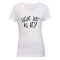 What Day Is It? - Ladies - T-Shirt