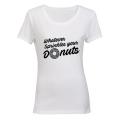 Whatever Sprinkles Your Donuts! - Ladies - T-Shirt
