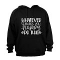 Whatever Makes You Happy - Hoodie