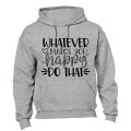 Whatever Makes You Happy - Hoodie