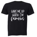 When I'm Famous - Adults - T-Shirt