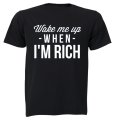 Wake Me Up When I'm Rich - Adults - T-Shirt