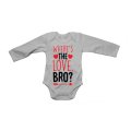 Where's the Love Bro - Valentine - Baby Grow