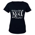 Who Do You Think The Real Boss Is? - Ladies - T-Shirt
