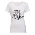 Who Let the Bag of Idiots Open - Ladies - T-Shirt